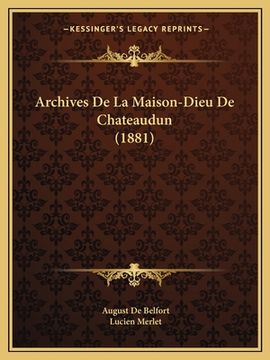 portada Archives De La Maison-Dieu De Chateaudun (1881) (en Francés)