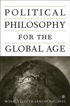 portada Political Philosophy for the Global Age (en Inglés)