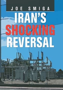 portada Iran's Shocking Reversal (en Inglés)