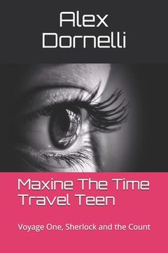 portada Maxine The Time Travel Teen: Voyage One, Sherlock and the Count (en Inglés)