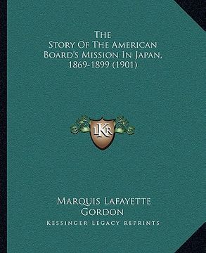 portada the story of the american board's mission in japan, 1869-1899 (1901)