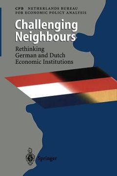 portada challenging neighbours: rethinking german und dutch economic institutions (in English)