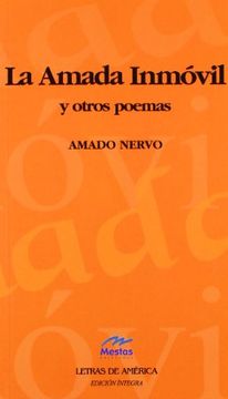 La amada inmóvil (Clásicos Latinoamericanos "Letras de América")