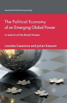 portada The Political Economy of an Emerging Global Power: In Search of the Brazil Dream (en Inglés)