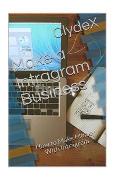 portada Make a Intragram Business: How to Make Money from Intragram (en Inglés)