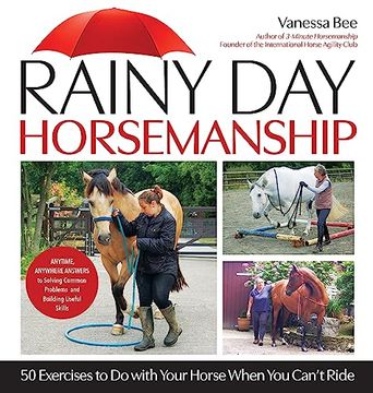 portada Rainy day Horsemanship: 50 Exercises to do With Your Horse When you Can’T Ride (en Inglés)