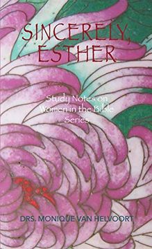 portada Sincerely, Esther: Study Notes on Women in the Bible Series (en Inglés)