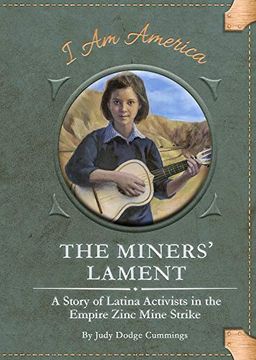portada The Miners'Lament: A Story of Latina Activists in the Empire Zinc Mine Strike (i am America) (en Inglés)