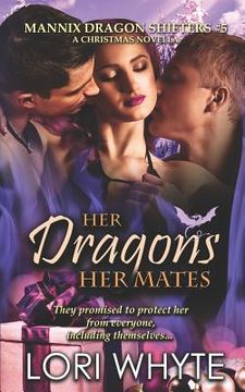 portada Her Dragons, Her Mates: A Christmas Novella (en Inglés)