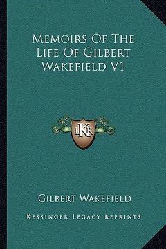 portada memoirs of the life of gilbert wakefield v1