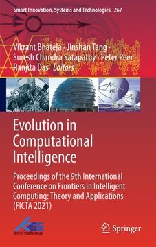 portada Evolution in Computational Intelligence: Proceedings of the 9th International Conference on Frontiers in Intelligent Computing: Theory and Application (en Inglés)