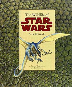 portada The Wildlife of Star Wars: A Field Guide 
