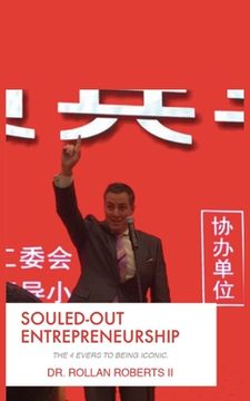 portada Souled-Out Entrepreneurship: The 4 Evers to Being Iconic. (en Inglés)
