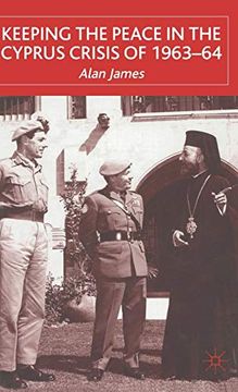 portada Keeping the Peace in the Cyprus Crisis of 1963–64 (en Inglés)