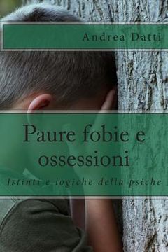 portada Paure fobie e ossessioni: Tutte le nostre paure (in Italian)