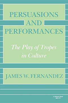 portada Persuasions and Performances: The Play of Tropes in Culture (a Midland Book) (in English)