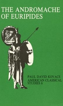 portada The Andromache of Euripides: An Interpretation (Society for Classical Studies American Classical Studies, no. 6) 