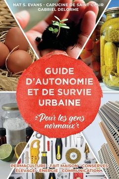 portada Guide d'Autonomie et de Survie Urbaine: (pour les gens normaux) (en Francés)