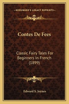 portada Contes De Fees: Classic Fairy Tales For Beginners In French (1899) (in French)