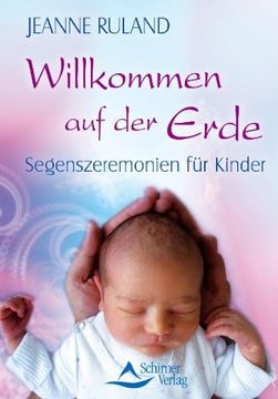 portada Willkommen auf der Erde: Segenszeremonien für Kinder (in German)
