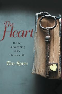 portada The Heart: The Key to Everything in the Christian Life