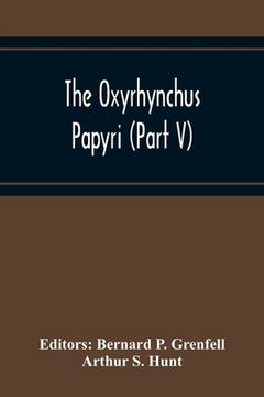 portada The Oxyrhynchus Papyri (Part V) (in English)