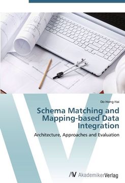 portada Schema Matching and Mapping-based Data Integration: Architecture, Approaches and Evaluation