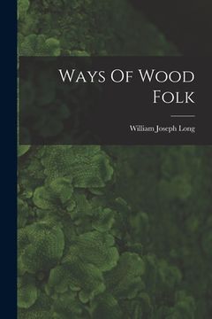 portada Ways Of Wood Folk (en Inglés)