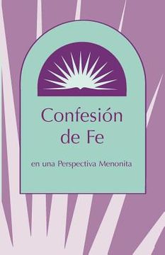 portada confesion de fe: en una perspectiva menonita