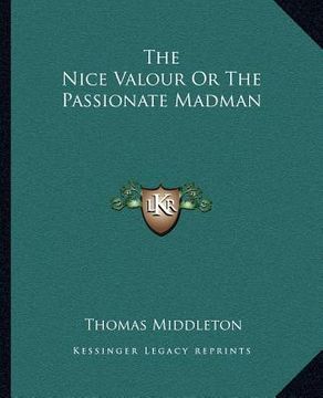 portada the nice valour or the passionate madman