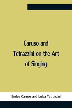 portada Caruso And Tetrazzini On The Art Of Singing