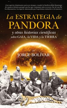 portada La Estrategia de Pandora y Otras Historias Científicas Sobre Gaia, la Vida y la Tierra