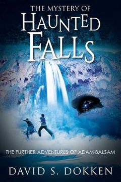 portada The Mystery of Haunted Falls: The Further Adventures of Adam Balsam (en Inglés)