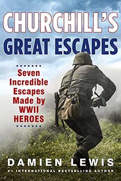 portada Churchill's Great Escapes: Seven Incredible Escapes Made by Wwii Heroes (en Inglés)