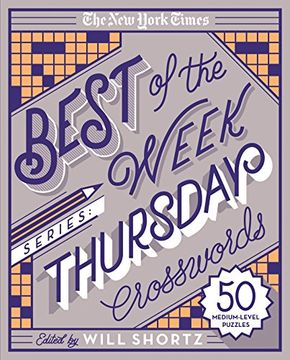 portada The New York Times Best of the Week Series: Thursday Crosswords: 50 Medium-Level Puzzles (The New York Times Crossword Puzzles) (en Inglés)