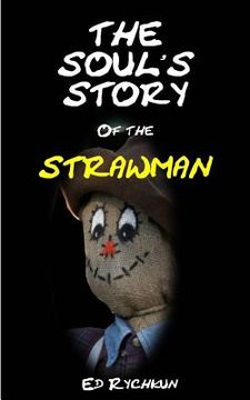 portada The Soul's Story Of The Strawman (en Inglés)