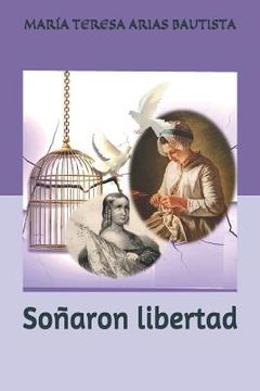portada Soñaron Libertad (spanish Edition)