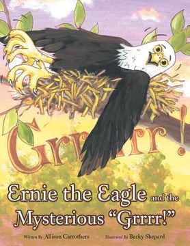 portada ernie the eagle and the mysterious "grrrr!" (en Inglés)
