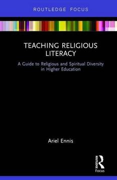portada Teaching Religious Literacy: A Guide to Religious and Spiritual Diversity in Higher Education (Routledge Focus)