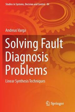 portada Solving Fault Diagnosis Problems: Linear Synthesis Techniques (en Inglés)