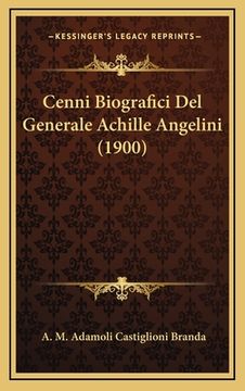 portada Cenni Biografici Del Generale Achille Angelini (1900) (in Italian)