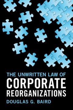 portada The Unwritten law of Corporate Reorganizations (en Inglés)