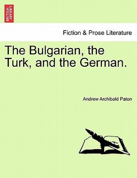 portada the bulgarian, the turk, and the german. (in English)