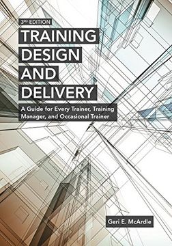 portada Training Design and Delivery: A Guide for Every Trainer, Training Manager, and Occasional Trainer