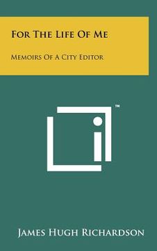 portada for the life of me: memoirs of a city editor