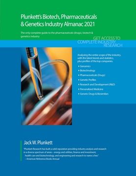 portada Plunkett's Biotech, Pharmaceuticals & Genetics Industry Almanac 2021: Biotech, Pharmaceuticals & Genetics Industry Market Research, Statistics, Trends (en Inglés)