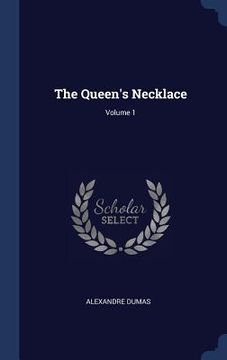 portada The Queen's Necklace; Volume 1 (en Inglés)