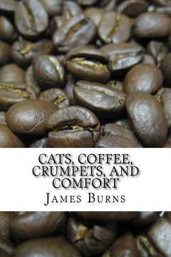 portada Cats, Coffee, Crumpets, And Comfort (en Inglés)