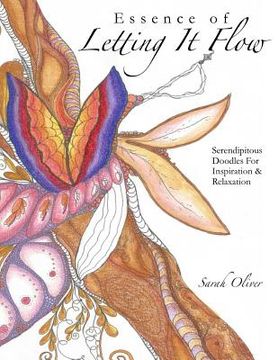 portada Essence of Letting It Flow: Serendipitous Doodles for Inspiration and Relaxation (en Inglés)