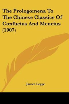 portada the prologomena to the chinese classics of confucius and mencius (1907) (en Inglés)